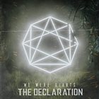 WE WERE GIANTS The Declaration album cover