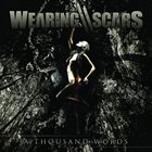 WEARING SCARS A Thousand Words album cover