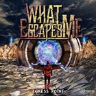 WHAT ESCAPES ME Egress Point album cover