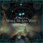 WHILE HEAVEN WEPT Suspended at Aphelion album cover