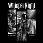 WHISPER NIGHT Burning Minds album cover