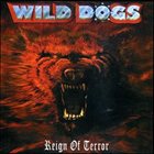 WILD DOGS Reign Of Terror album cover