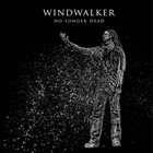 WINDWALKER No Longer Dead album cover