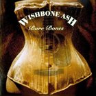 WISHBONE ASH Bare Bones album cover