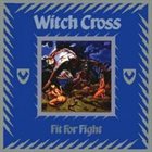 WITCH CROSS — Fit for Fight album cover