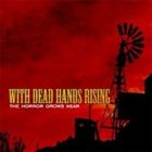 WITH DEAD HANDS RISING The Horror Grows Near album cover