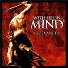 WITH LIFE IN MIND Grievances album cover