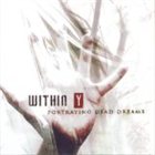 WITHIN Y Portraying Dead Dreams album cover