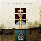 WITHOUT WAVES Lunar album cover