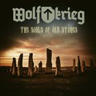 WOLFKRIEG The Souls of Old Stones album cover