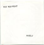 WORLD Why Who What album cover