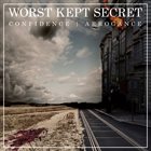 WORST KEPT SECRET Confidence​|​Arrogance album cover