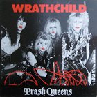 WRATHCHILD Trash Queens album cover