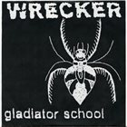 WRECKER Gladiator School album cover