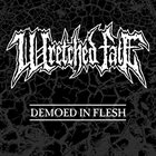 WRETCHED FATE Demoed In Flesh album cover