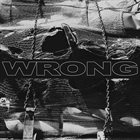 WRONG Wrong album cover