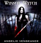 WYKKED WYTCH Angelic Vengeance album cover
