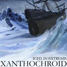 XANTHOCHROID Iced, In Extremis album cover