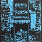 YACØPSÆ Mixomatosis / Yacøpsæ / Negativ Null / Kadaverficker album cover