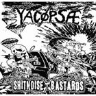YACØPSÆ Yacøpsæ / Shitnoise Bastards album cover