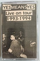 YESMEANSYES Live On Tour 1993-1994 album cover