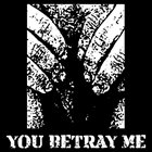 YOU BETRAY ME You Betray Me EP album cover