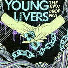 YOUNG LIVERS The New Drop Era album cover