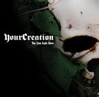 YOUR CREATION The Line Ends Here album cover