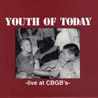 YOUTH OF TODAY Live At CBGB's album cover