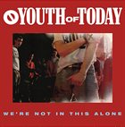 YOUTH OF TODAY We're Not In This Alone album cover