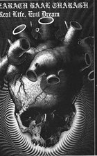 ZARACH 'BAAL' THARAGH Demo 43 - Real Life Evil Dream album cover
