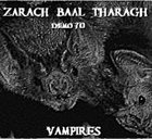ZARACH 'BAAL' THARAGH Demo 70 - Vampires album cover