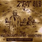 ZARACH 'BAAL' THARAGH Skull Face-Death Chamber Exhumations + Lunatic Improvised Rehearsal album cover