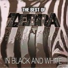 ZEBRA The Best Of Zebra: In Black And White album cover