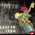 ZERO DIVIDE Ground Zero album cover