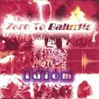 ZERO TO BALLISTIC Idiom album cover