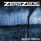 ZEROZONIC Dead On Arrival album cover