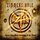 ZIMMERS HOLE When You Were Shouting at the Devil...We Were in League with Satan album cover