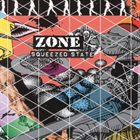 ZONE Squeezed State album cover