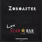 ZOROASTER Live at Star Bar album cover