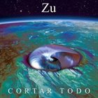 ZU Cortar Todo album cover