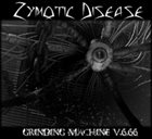 ZYMOTIC DISEASE Grinding Machine v.6.66 album cover