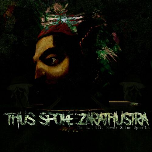 THUS SPOKE ZARATHUSTRA - The Sun Will Never Shine Upon Us cover 