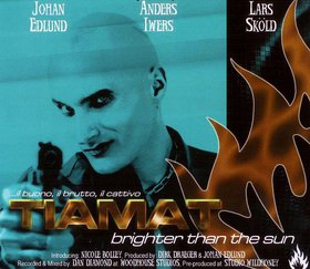 TIAMAT - Brighter Than the Sun cover 