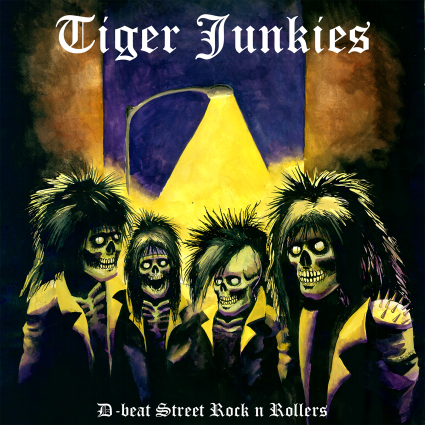 TIGER JUNKIES - D-beat Street Rock 'n' Rollers cover 