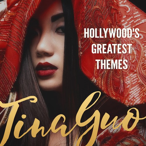 TINA GUO - Hollywood's Greatest Themes cover 