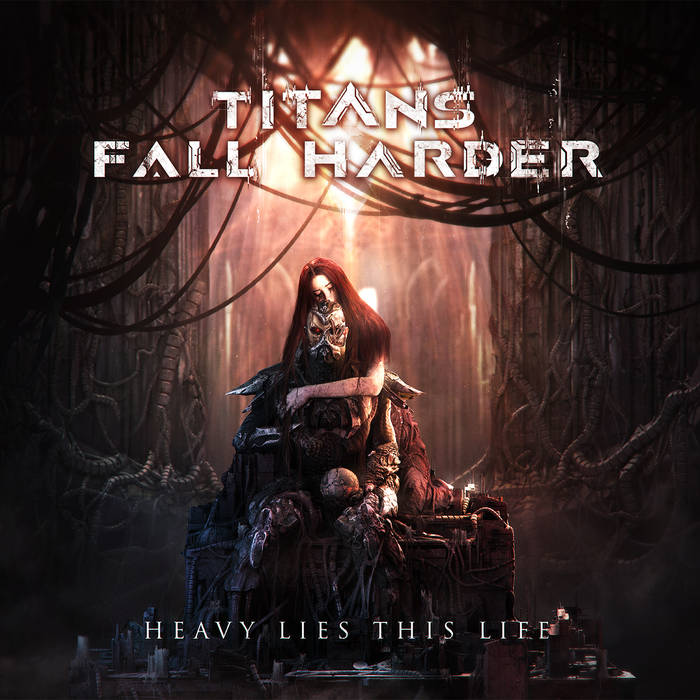 TITANS FALL HARDER - Heavy Lies This Life cover 