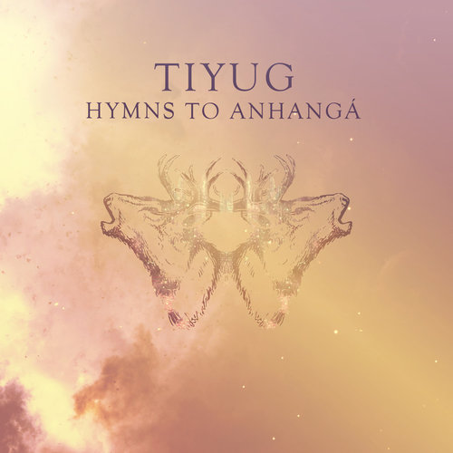 TIYUG - Hymns to Anhangá cover 