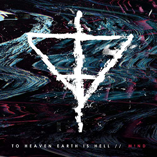 TO HEAVEN EARTH IS HELL - M!nd cover 