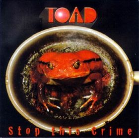 TOAD - Stop This Crime cover 